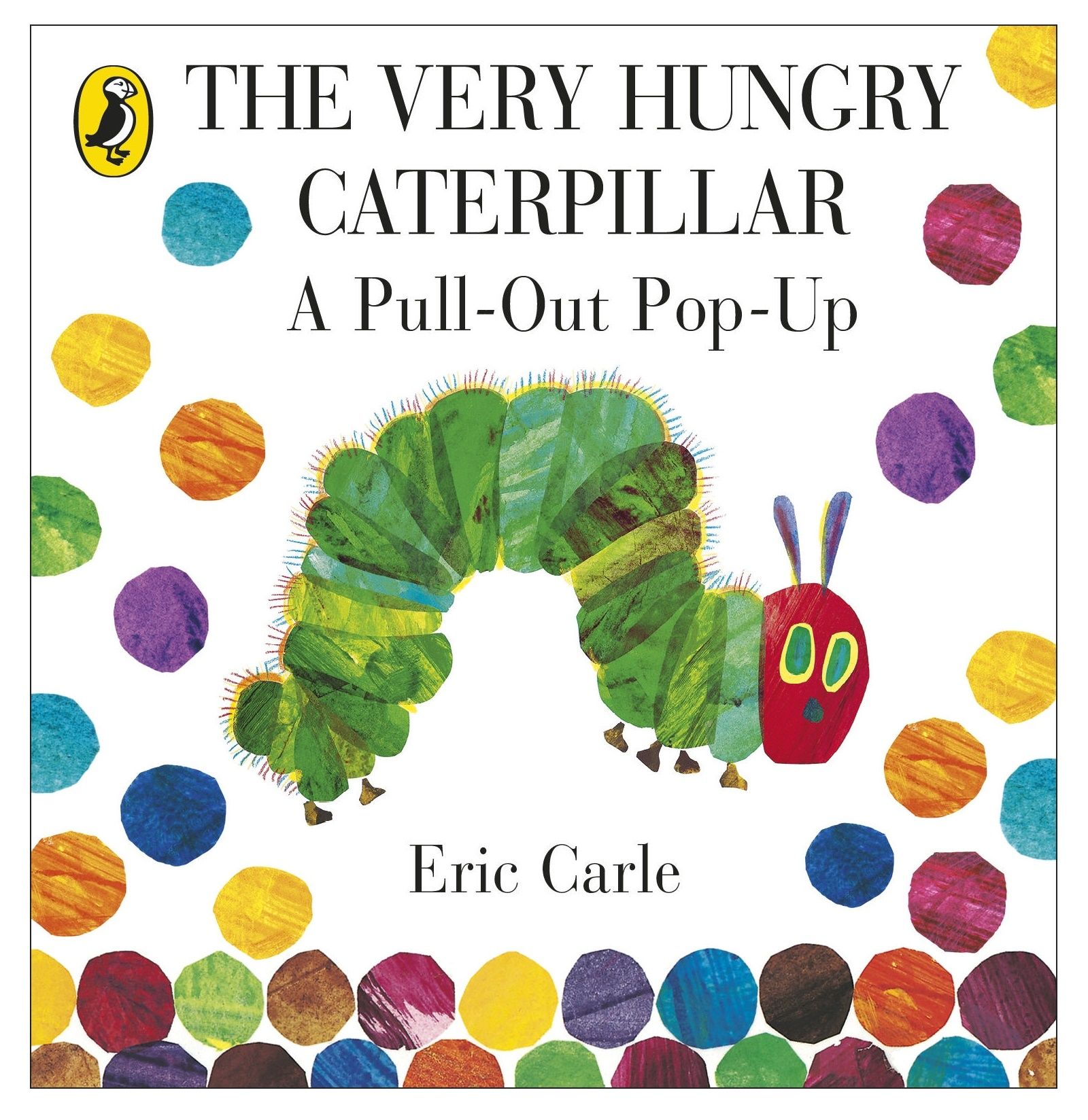 The Very Hungry Caterpillar: A Pull-Out Pop-Up