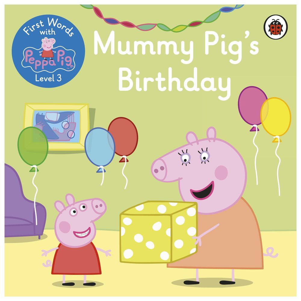 كتاب First Words with Peppa Level 3 - Mummy Pig's Birthday