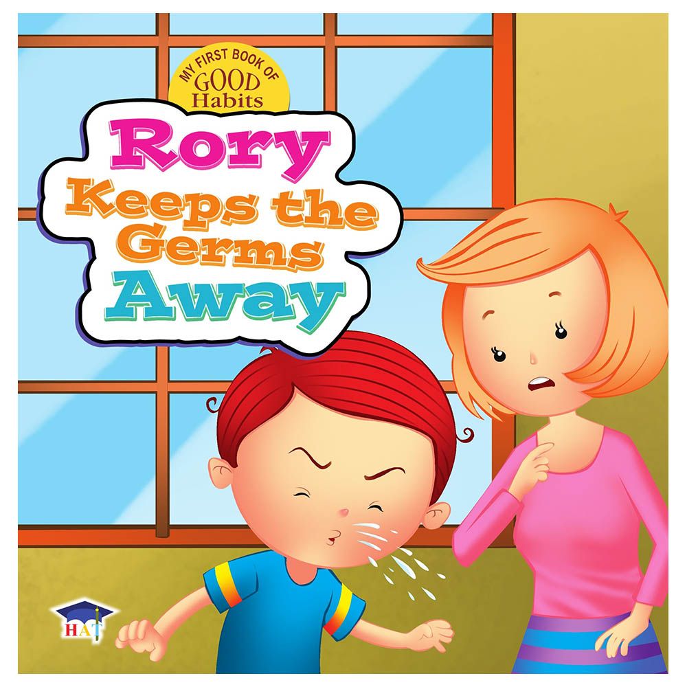 My First Book Of Good Habits: Rory Keeps The Germs Away