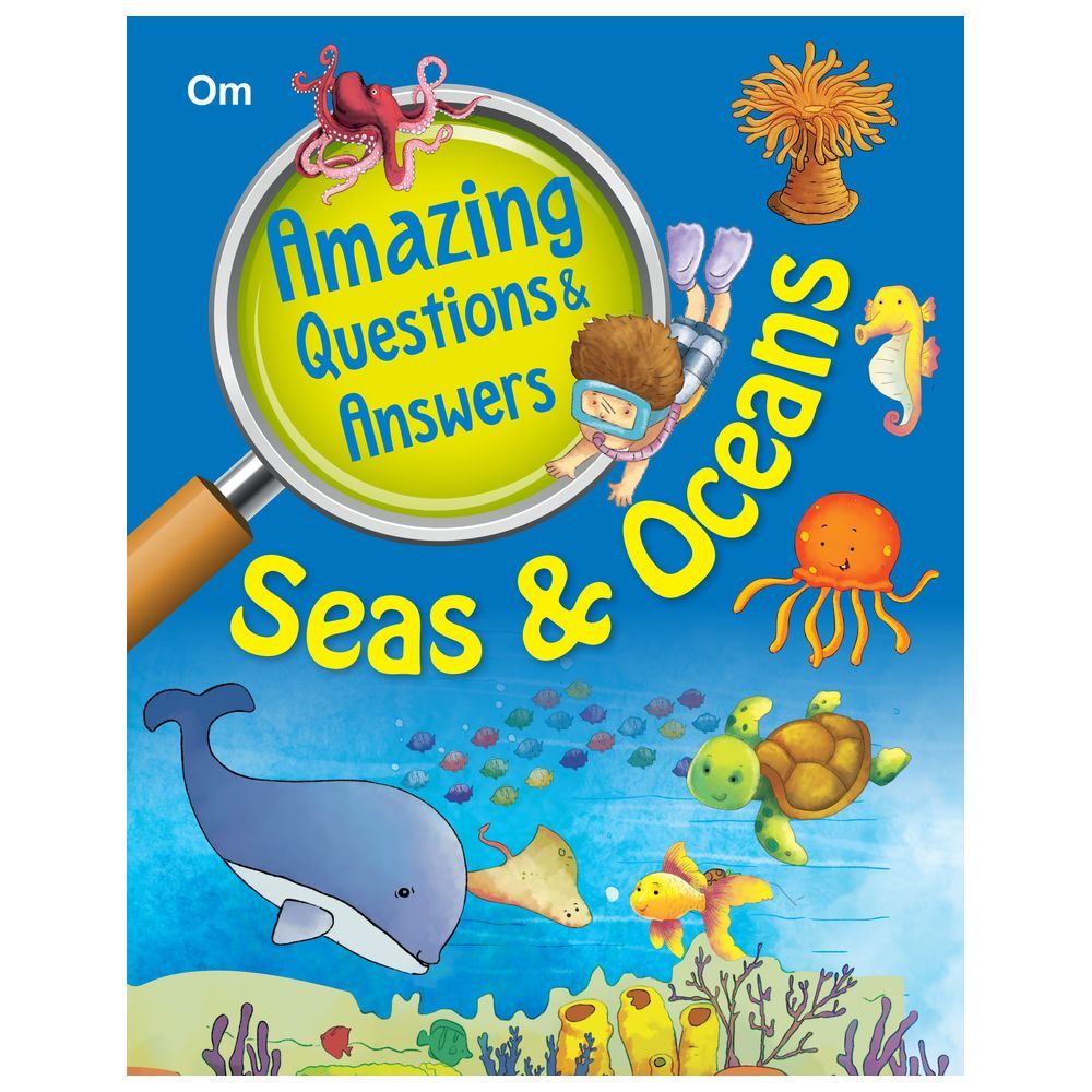 Om Amazing Questions & Answers Seas & Oceans