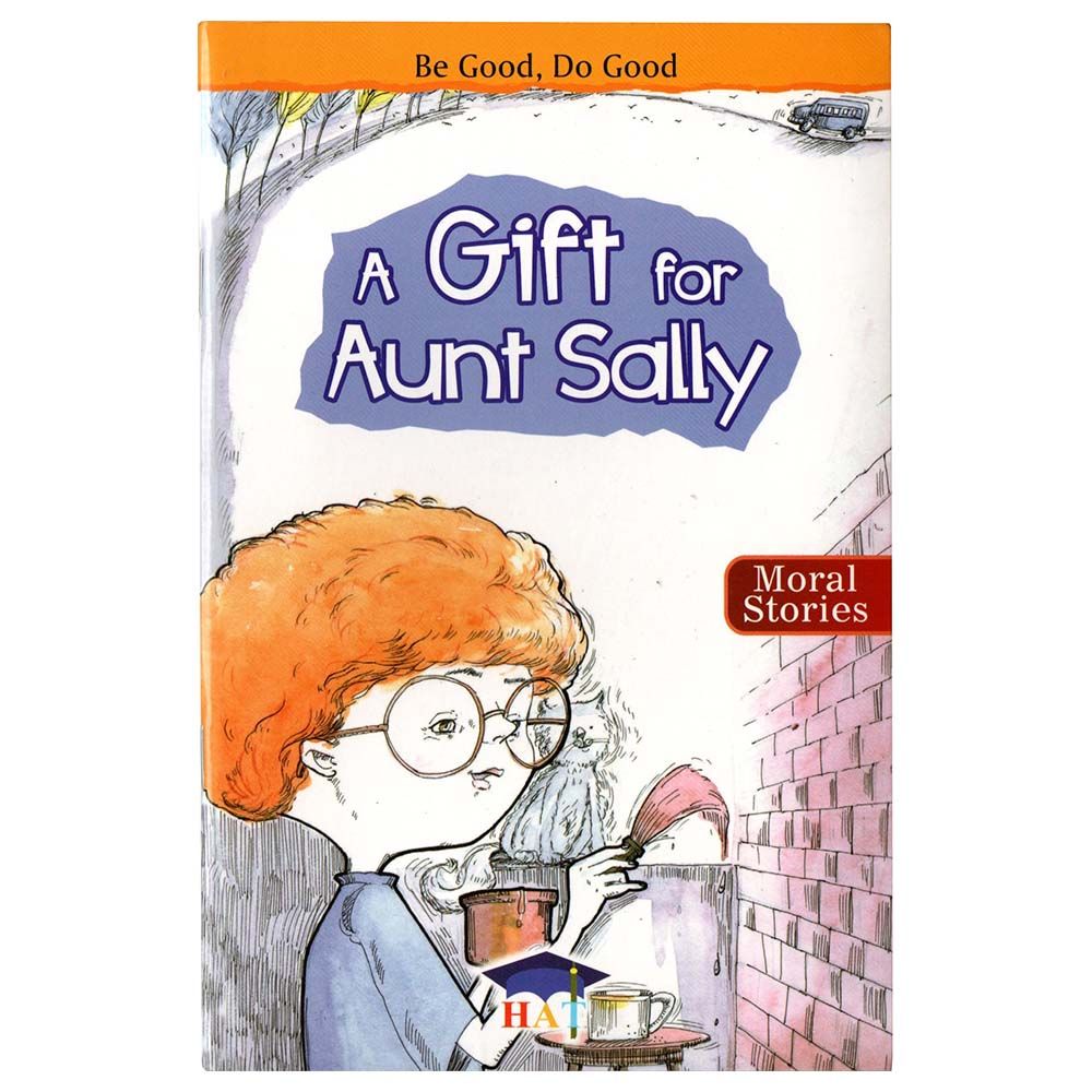 Moral Stories : A Gift For Aunt Sally