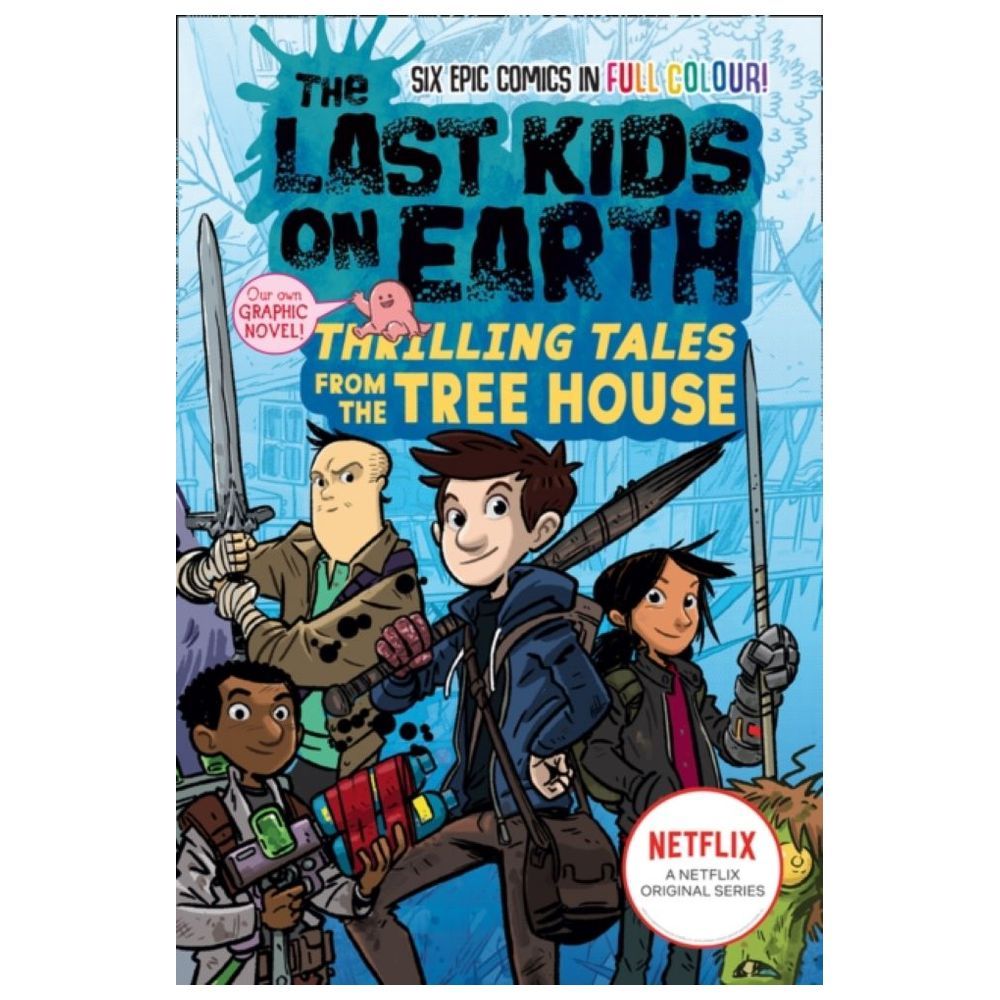 The Last Kids On Earth: Thrilling Tales from the Tree House