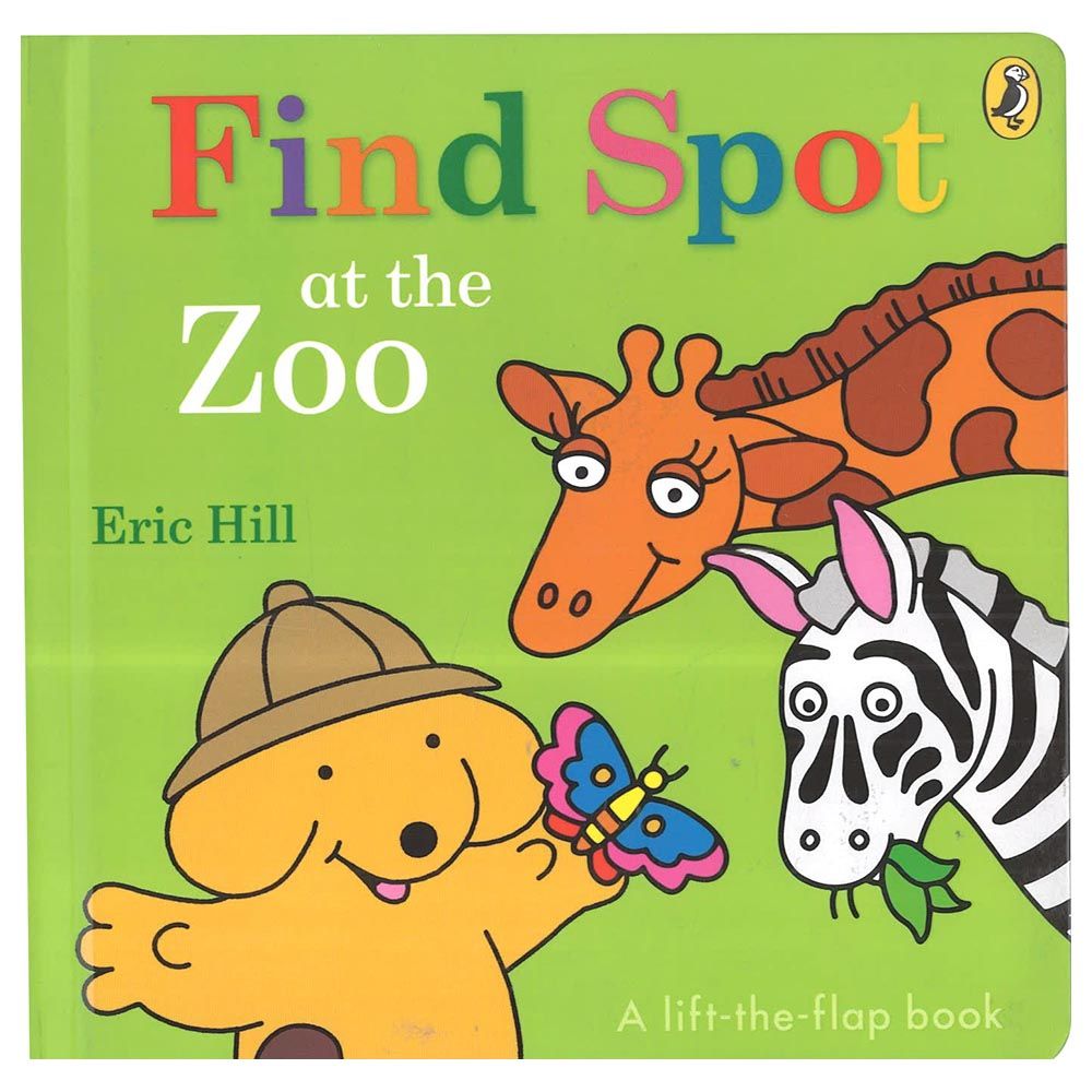 Find Spot At The Zoo : A Lift-The-Flap Story