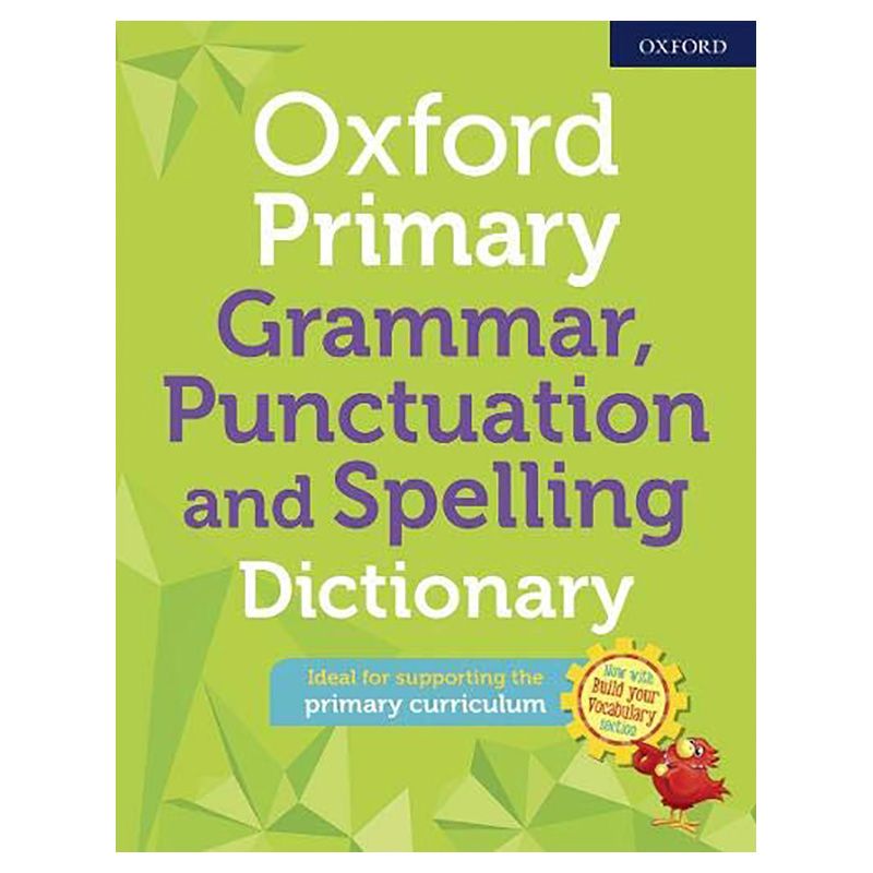 Oxford Primary Grammar Punctuation And Spelling Dictionary