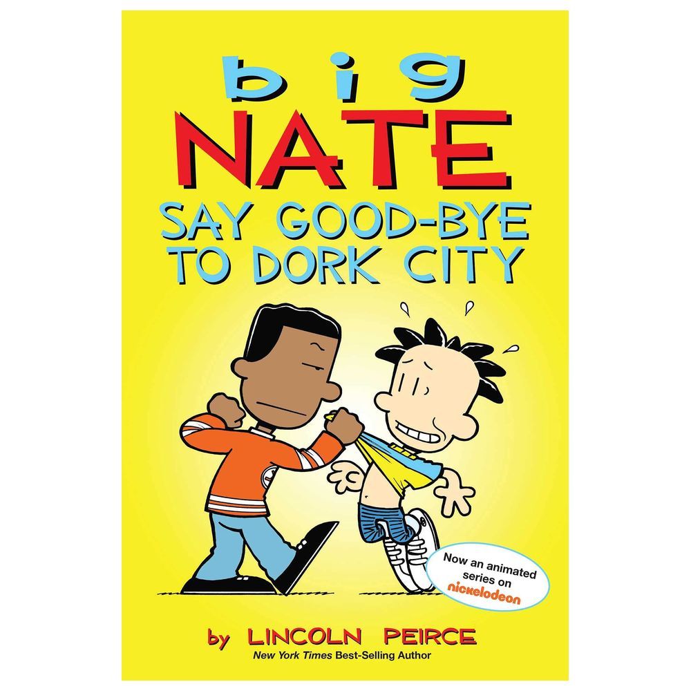 Big Nate Say Good-bye To Dork City: 12