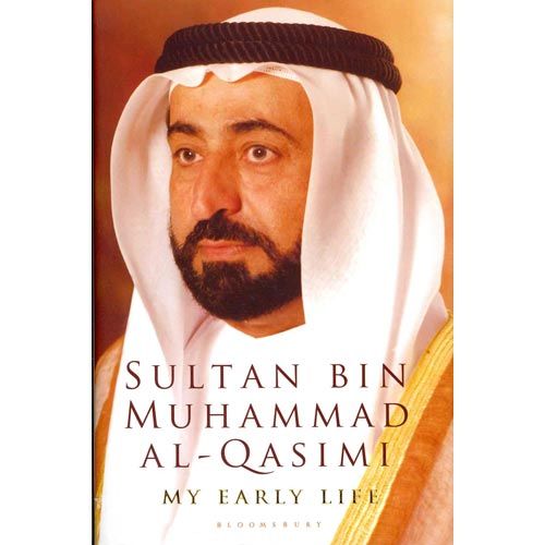 كتاب سيرة الذاتية لسلطان بن محمد القاسمي بعنوان My Early Life By Sheikh Sultan Bin Muhammad Al Qasimi