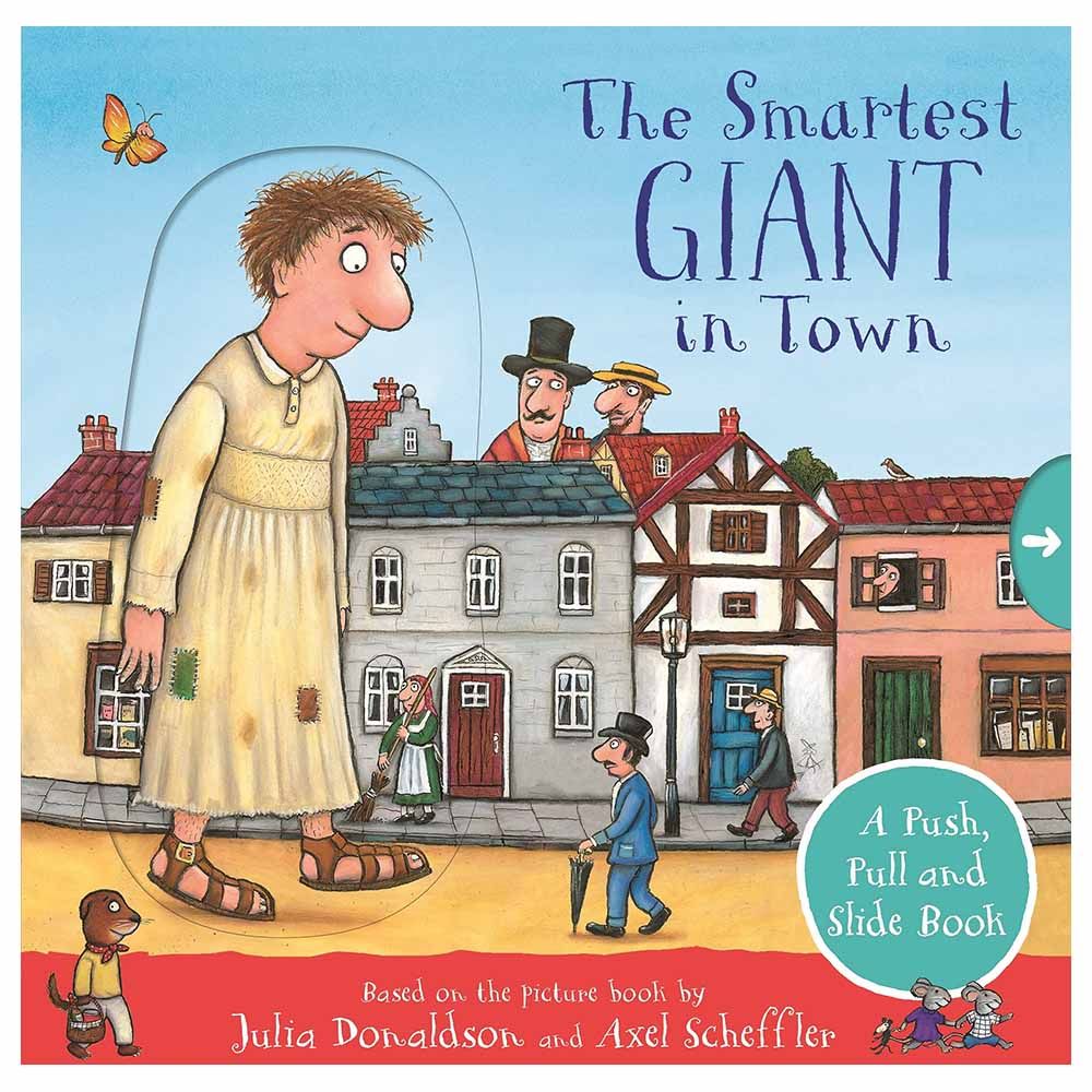 The Smartest Giant In Town: A Push, Pull And Slide Book