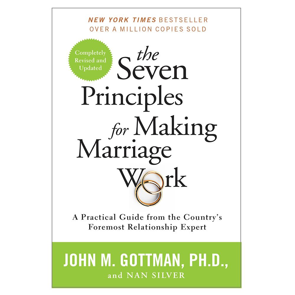 The Seven Principles for Making Marriage Work Revised Ed.