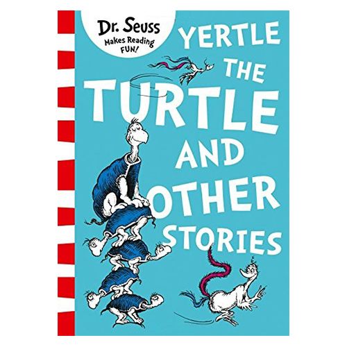 Yertle the Turtle and Other Stories