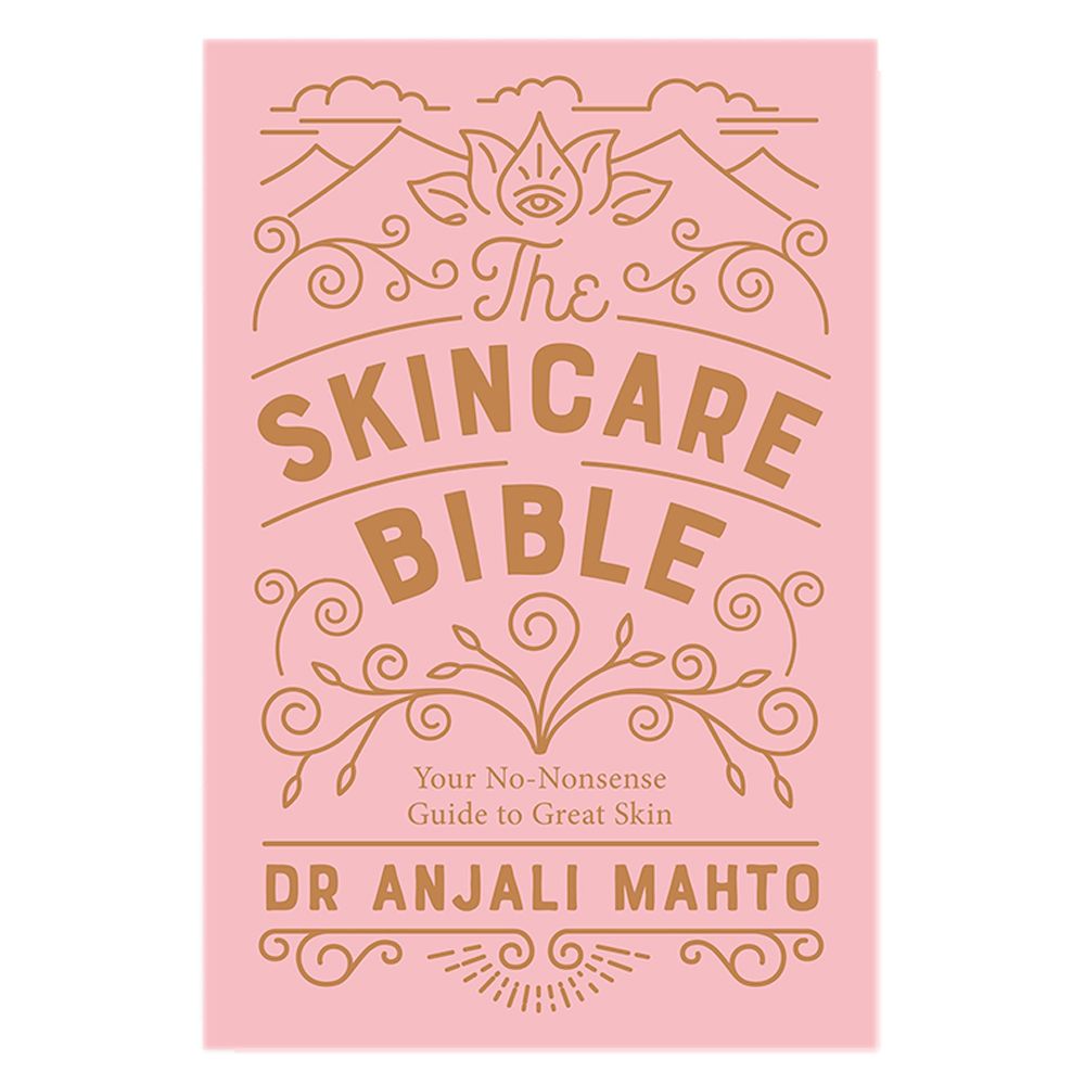 The Skincare Bible: Your No-Nonsense Guide to Great Skin