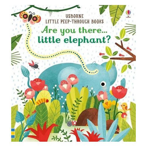 Are You There Little Elephant? Little Peep-through Books