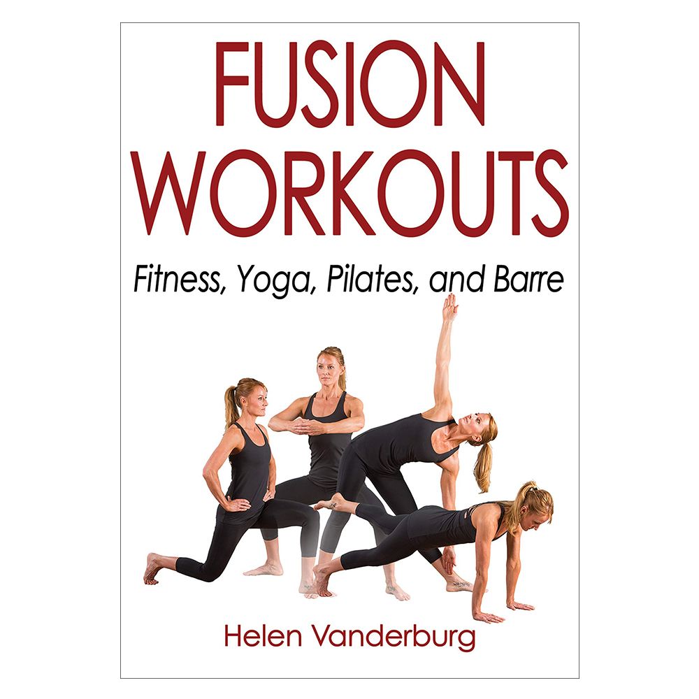 كتاب Fusion Workouts: Fitness, Yoga, بيلاتس, And Barre