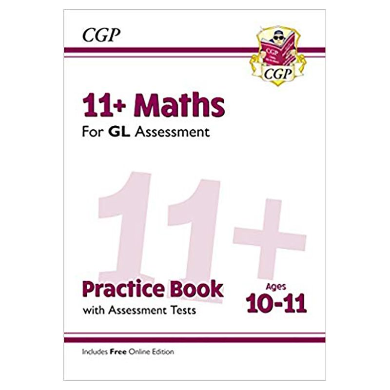 11+ GL Math's Practice Book & Assessment Tests - Ages 10-11