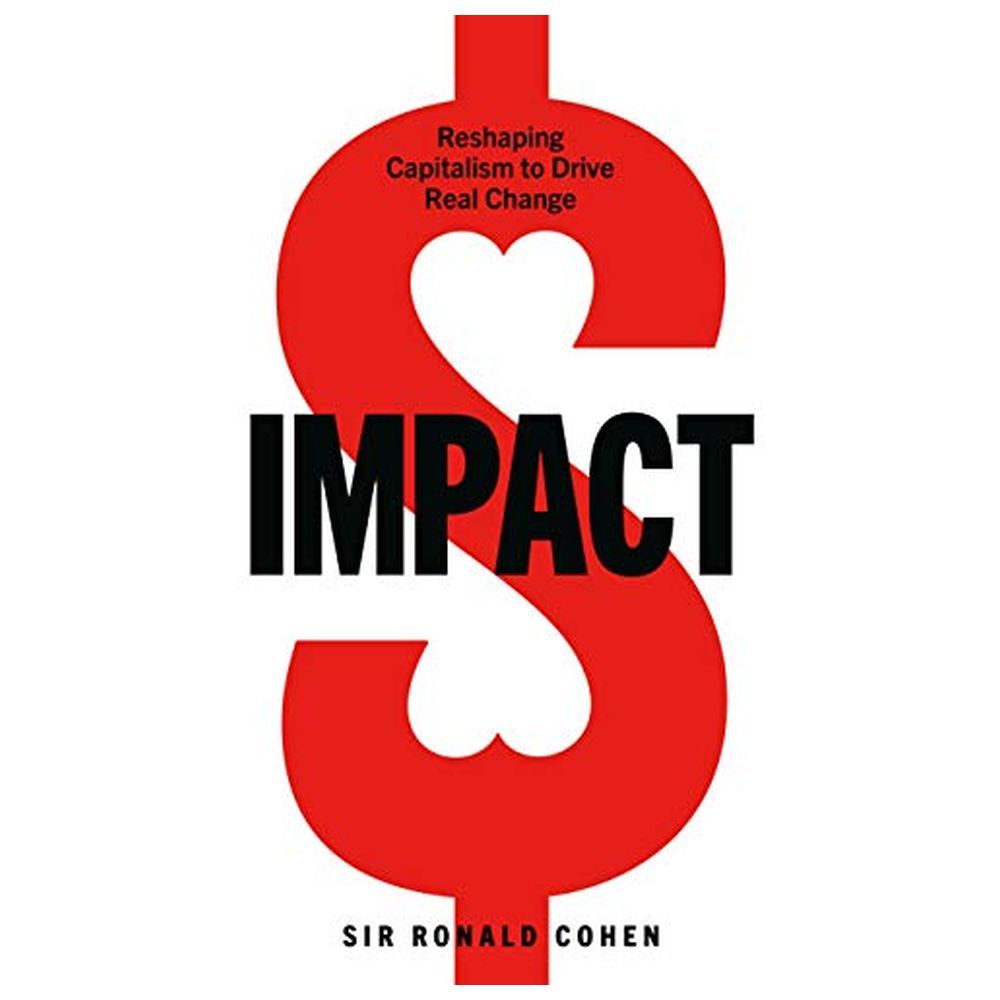 كتاب Impact: Reshaping Capitalism To Drive Real Change