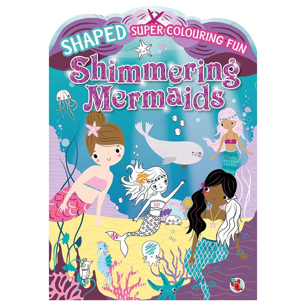 كتاب تلوين Shaped Super Colouring Fun: Shimmering Mermaids