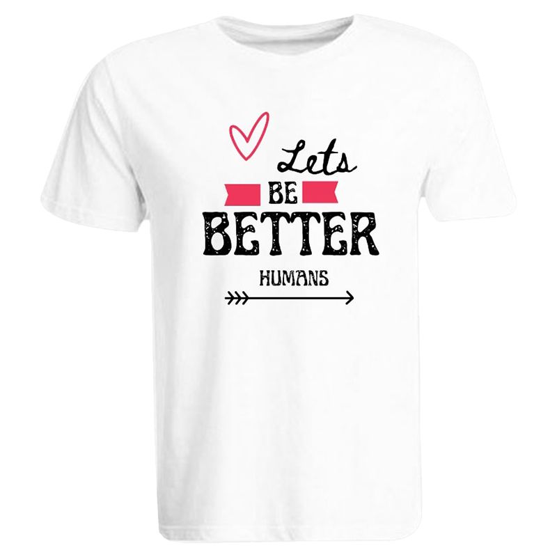 BYFT - Lets Be Better Humans Printed Cotton T-Shirt - White