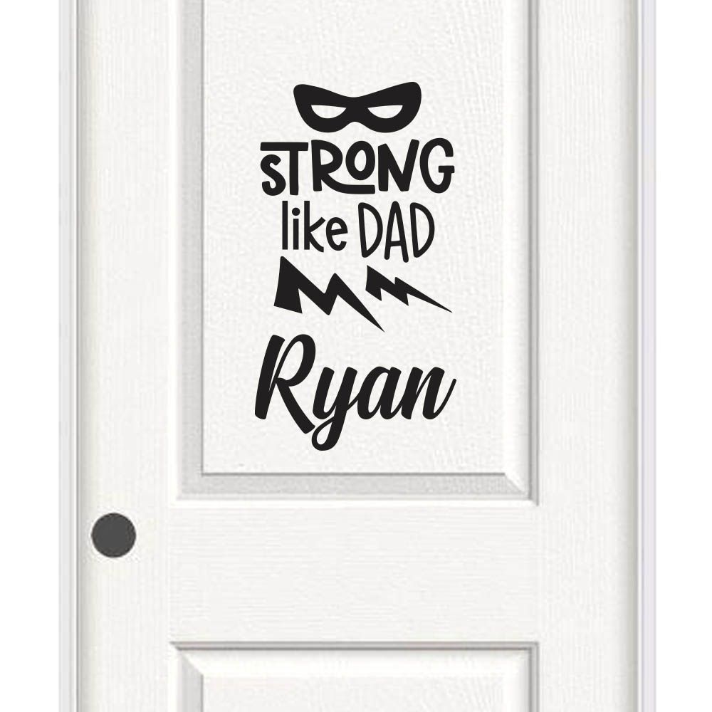 Strong Like Dad - Personalized Wall Decal