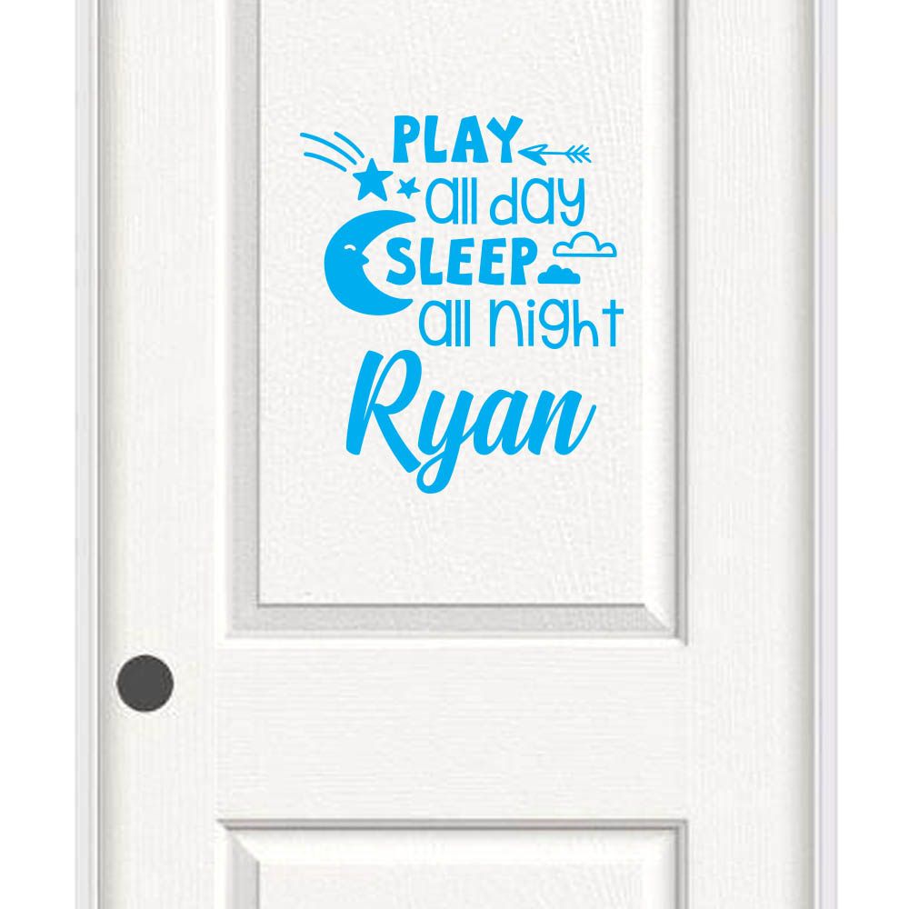 Play All Day Sleep All Night - Personalized Wall Decal