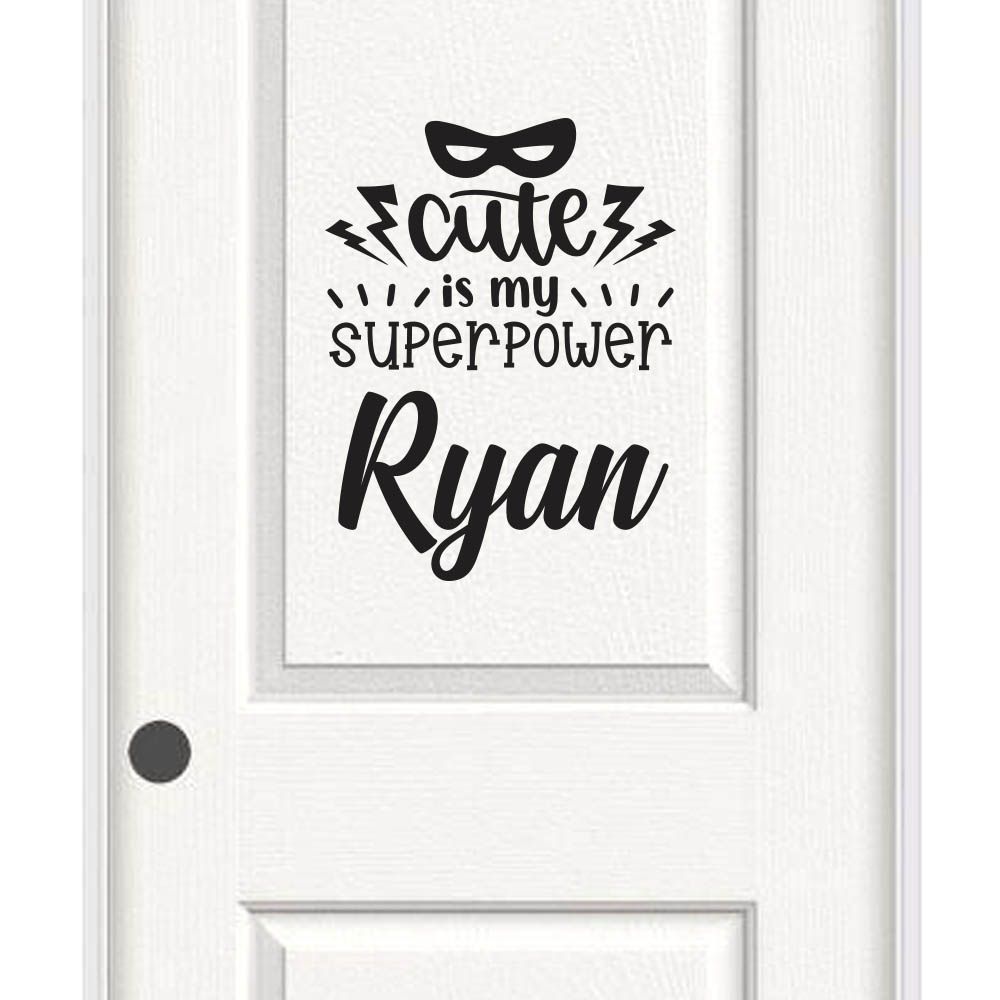 Cute Is My Superpower - Personalized Wall Decal