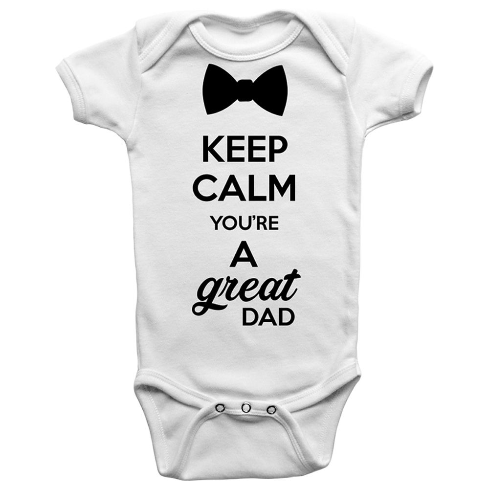 Limited Edition - Keep Calm You Are A Great Dad Onesie