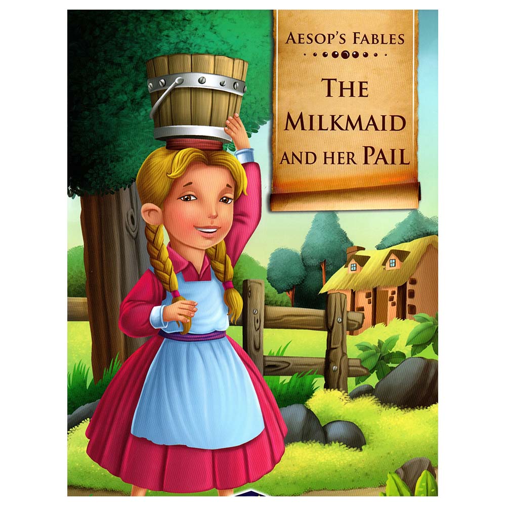 Aesop's Fables The Milkmaid And Her Pail