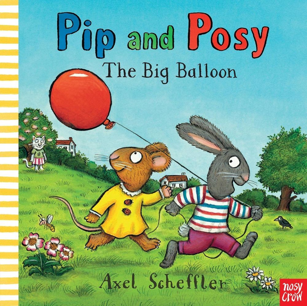 Pip And Posy - The Big Balloon