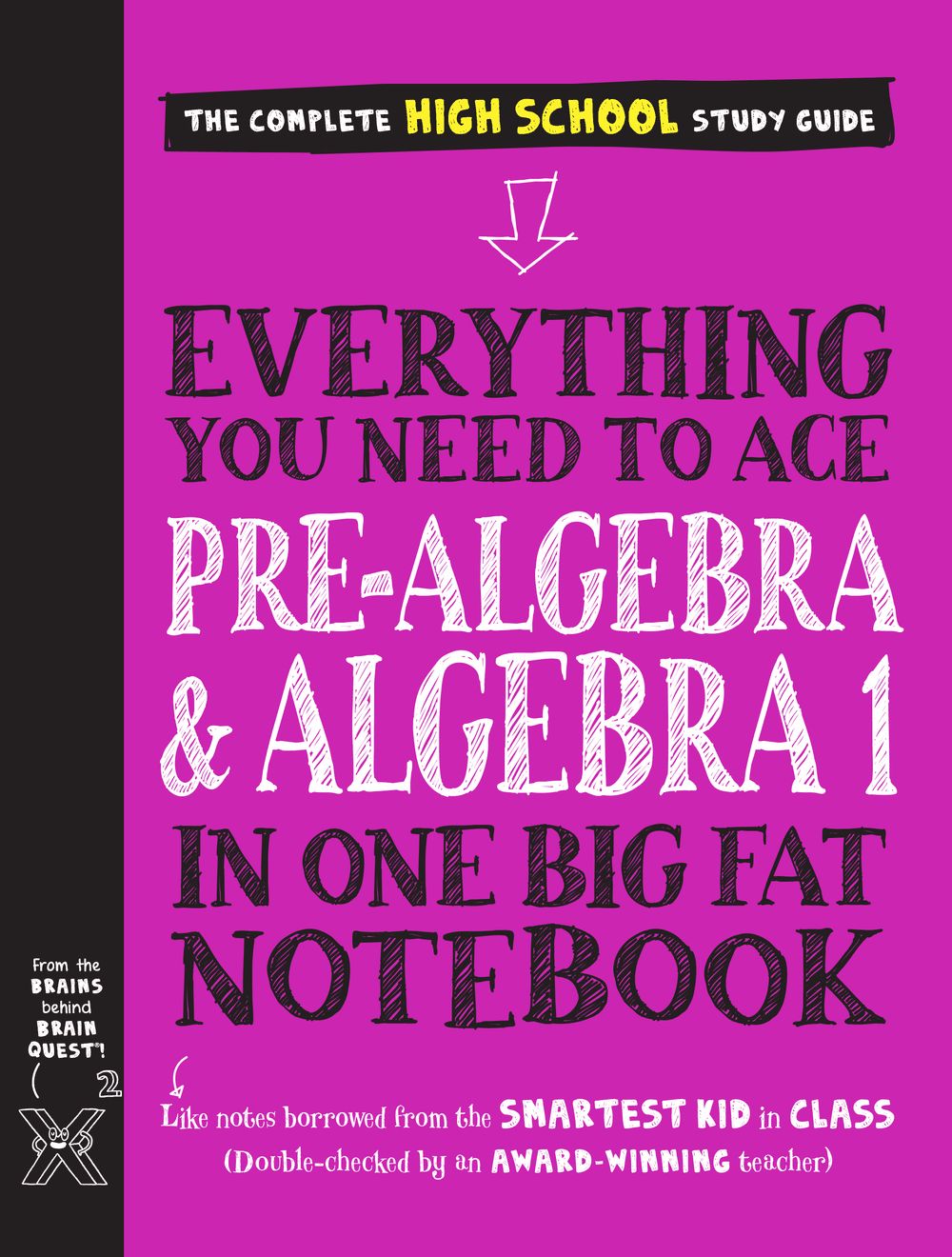 Everything You Need To Ace Pre-Algebra And Algebra 1 In One Big Fat Notebook