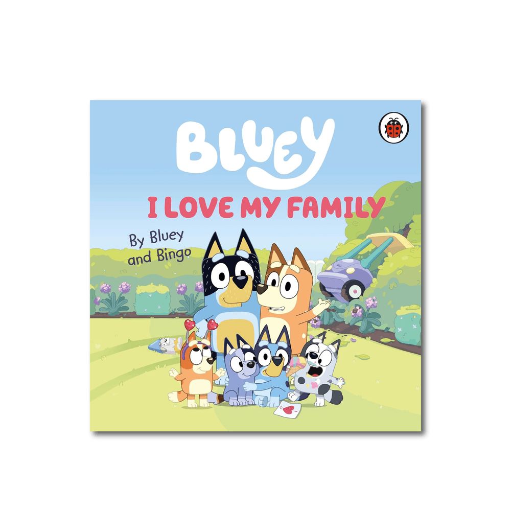 Bluey: I Love My Family