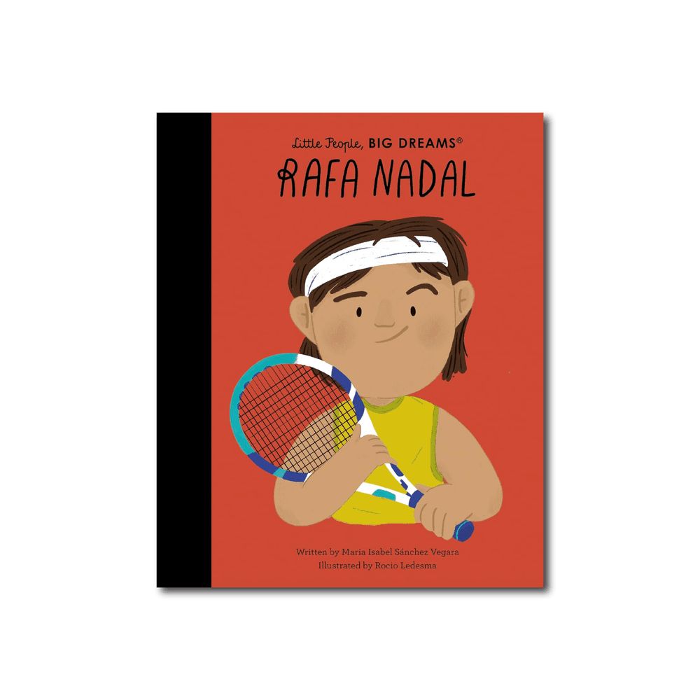 Little People, Big Dreams Rafa Nadal