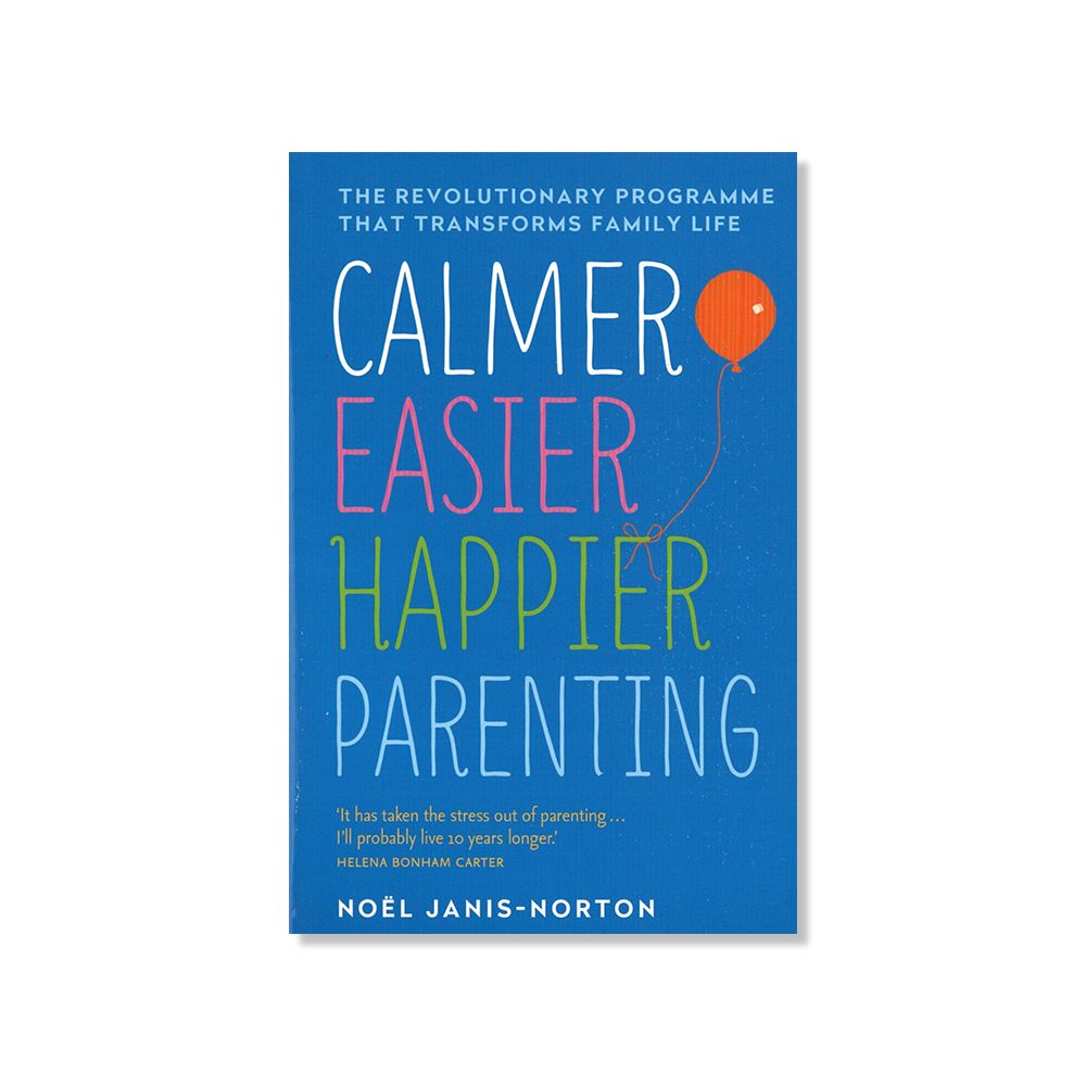 Calmer Easier Happier Parenting