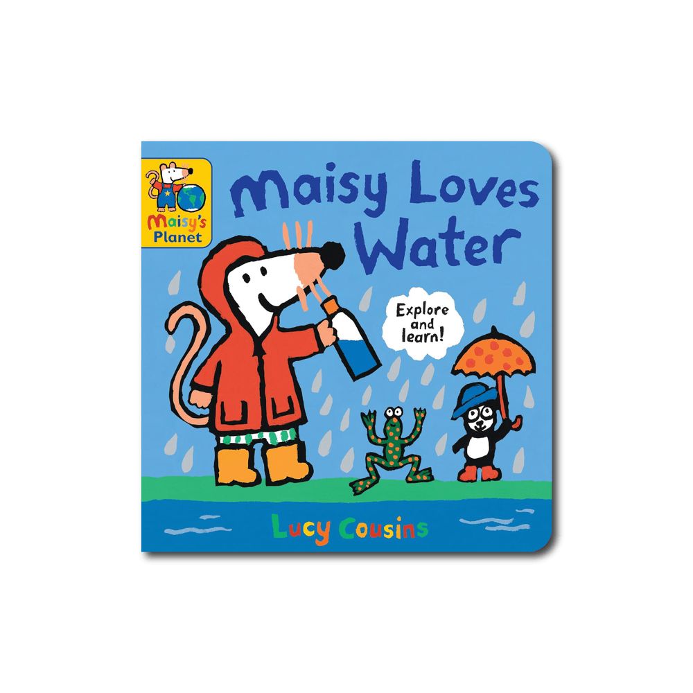 Maisy Loves Water: A Maisy's Planet Book