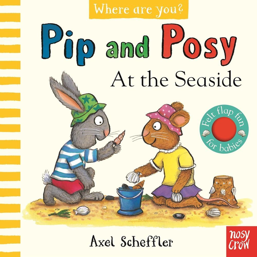 Pip And Posy At the Seaside Felt Flaps Book