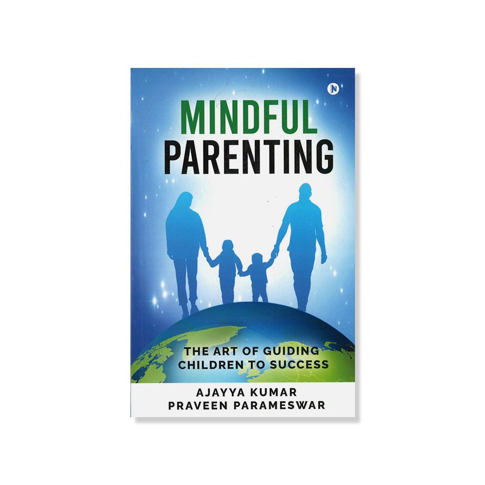 Mindful Parenting: The Art Of Guiding Children To Success