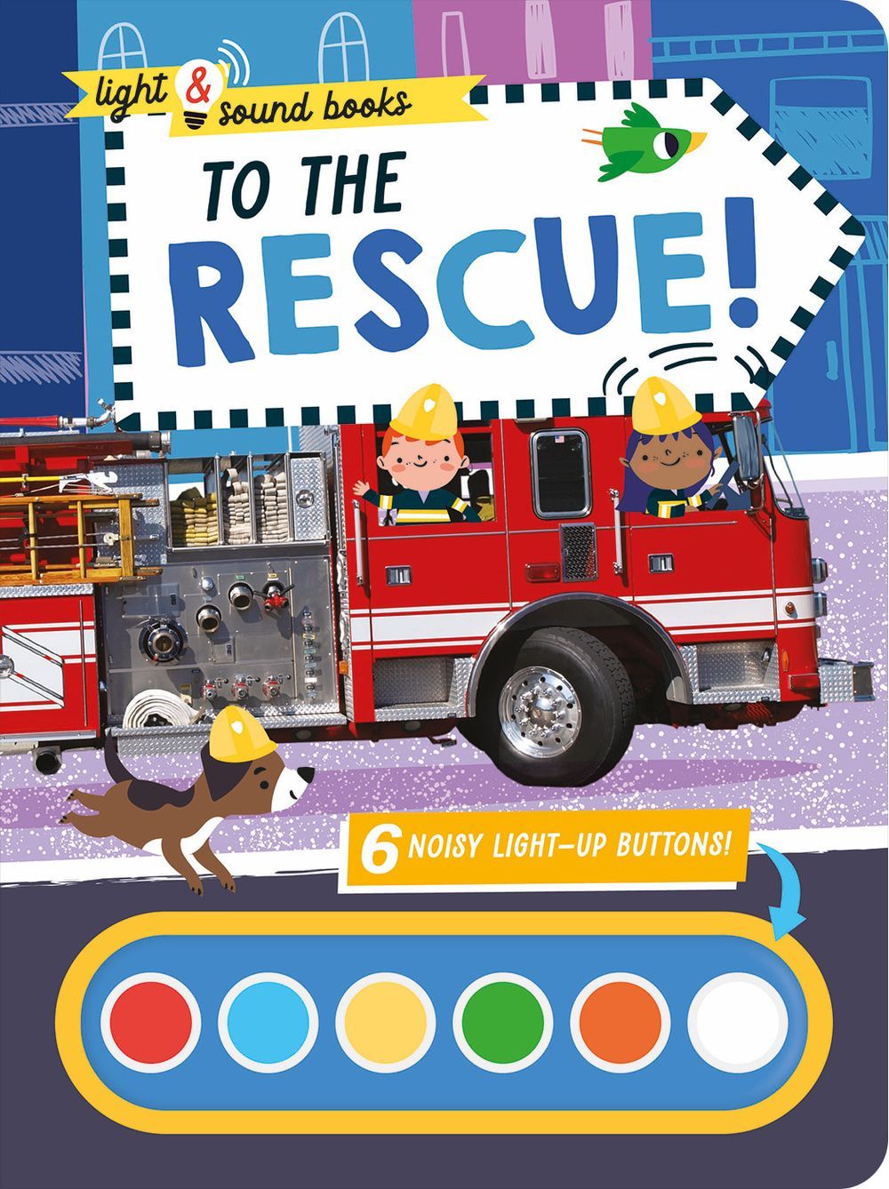 6 Button Light And Sound Book - To The Rescue