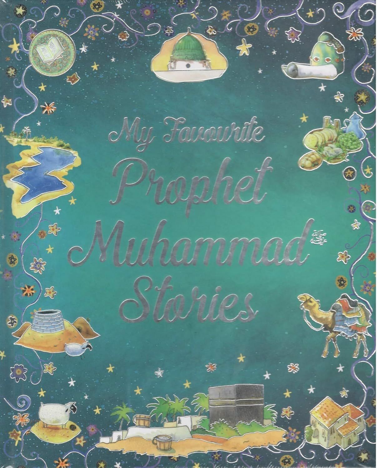 My Favourite Prophet Muhammad Stories