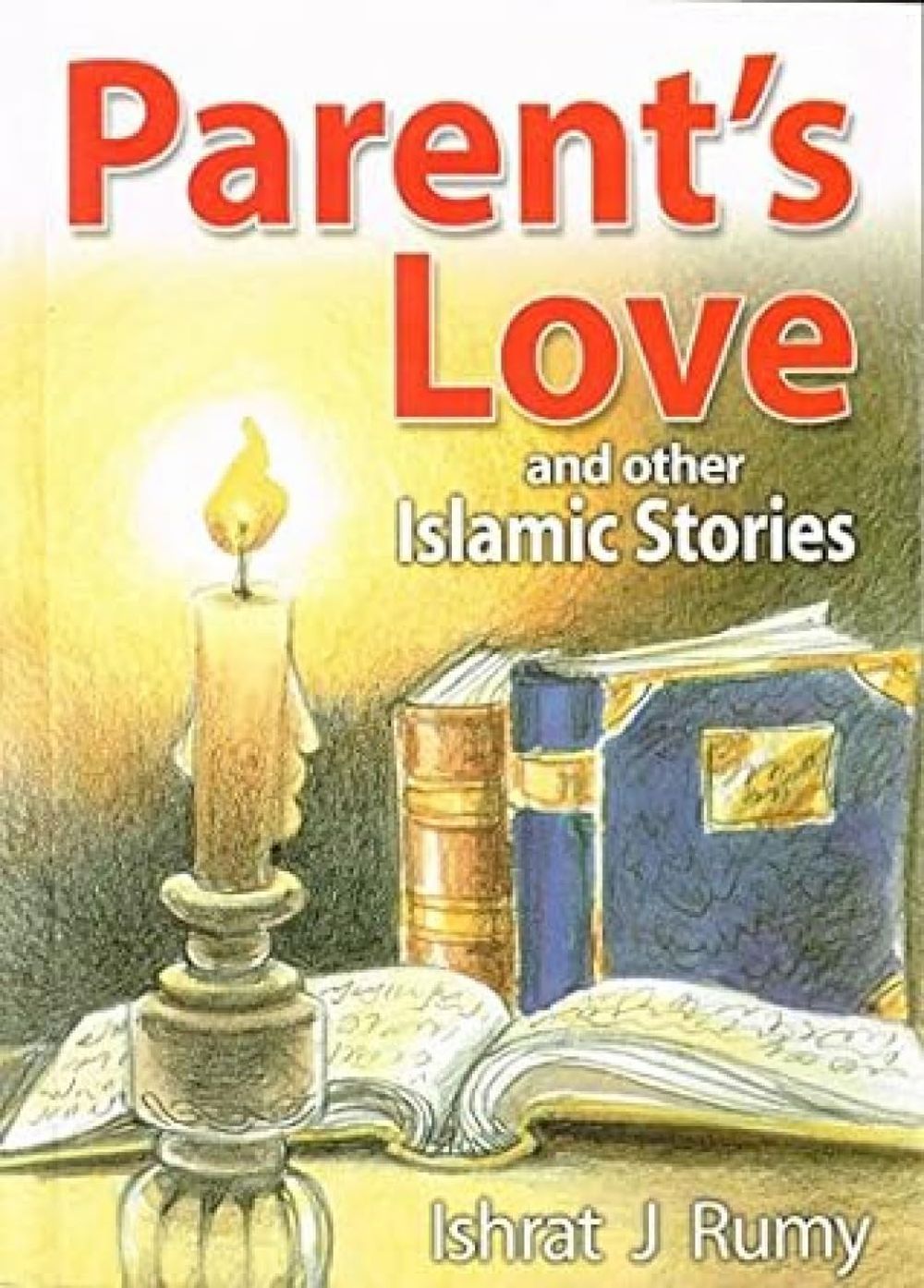 Parents Love And Other Islamic Stories