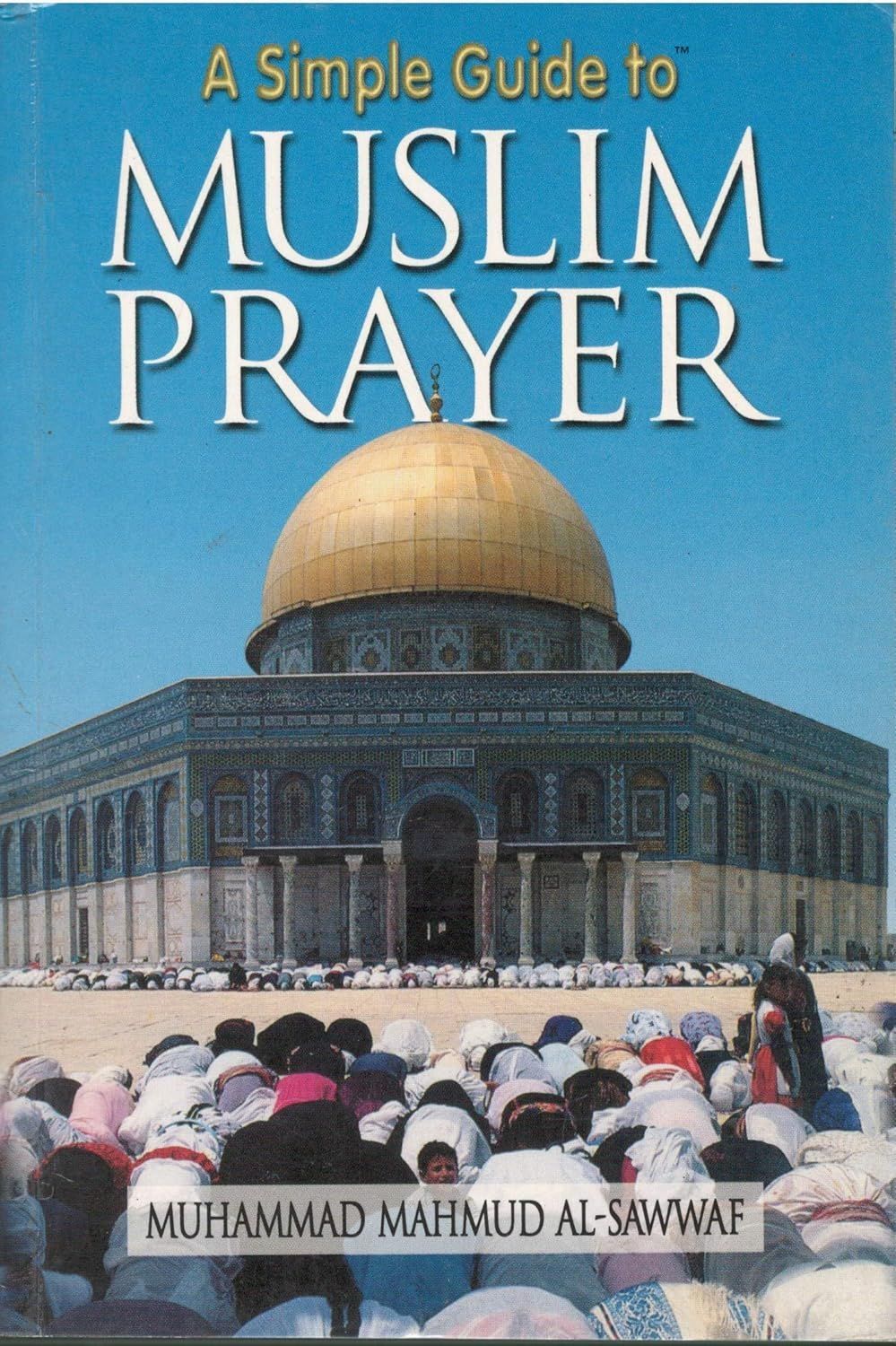 Simple Guide To Muslim Prayer