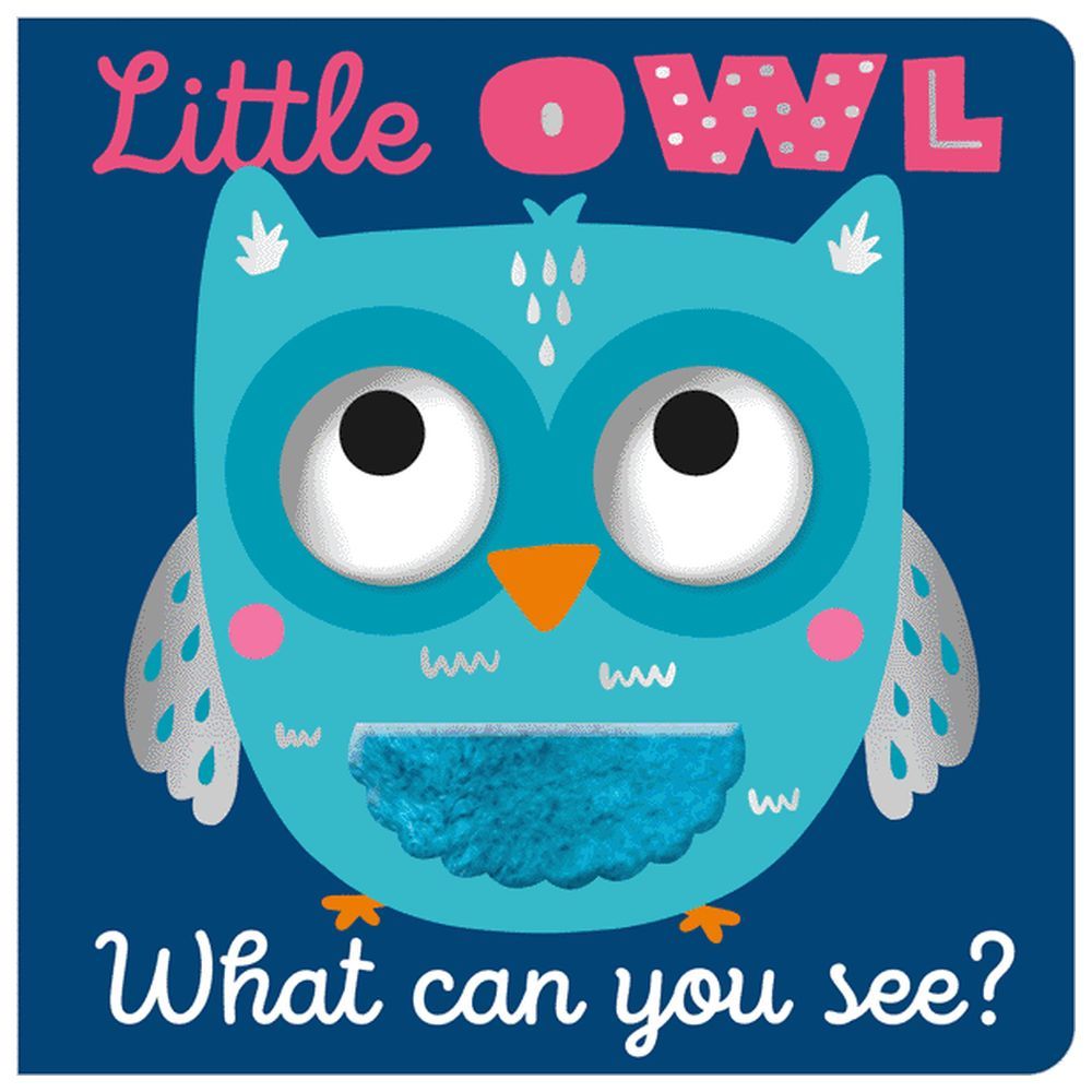 Little Owl What Can You See? Board Book