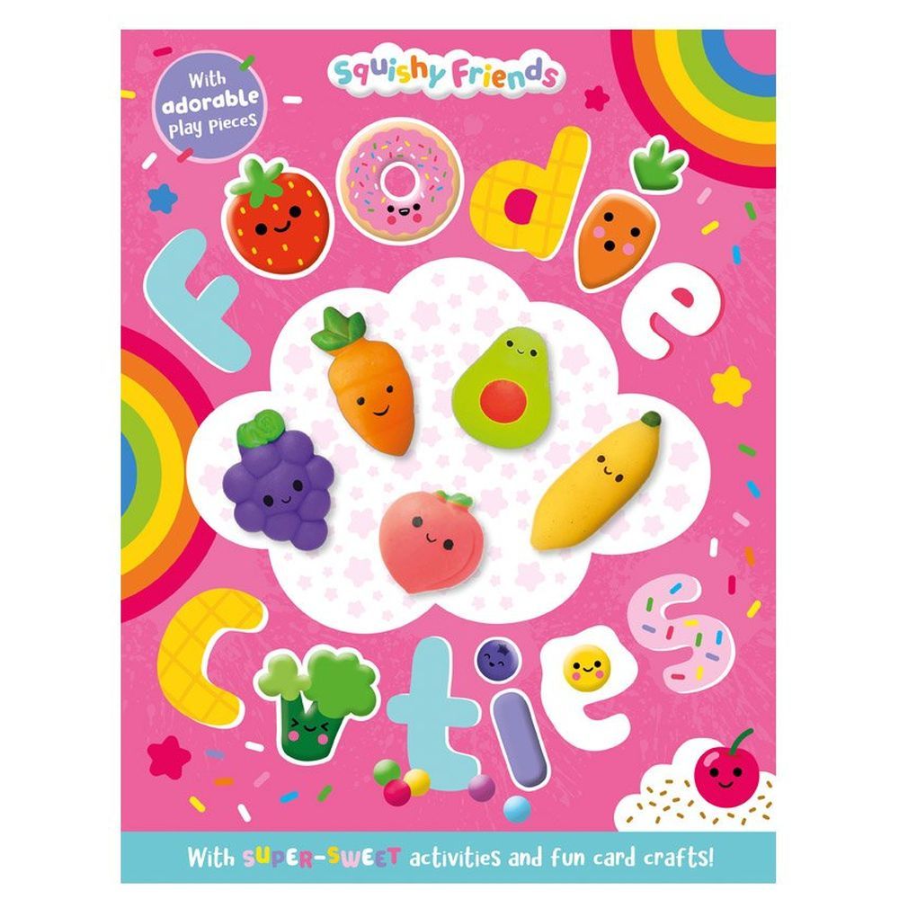 Squishy Friends: Foodie Cuties Activity Book