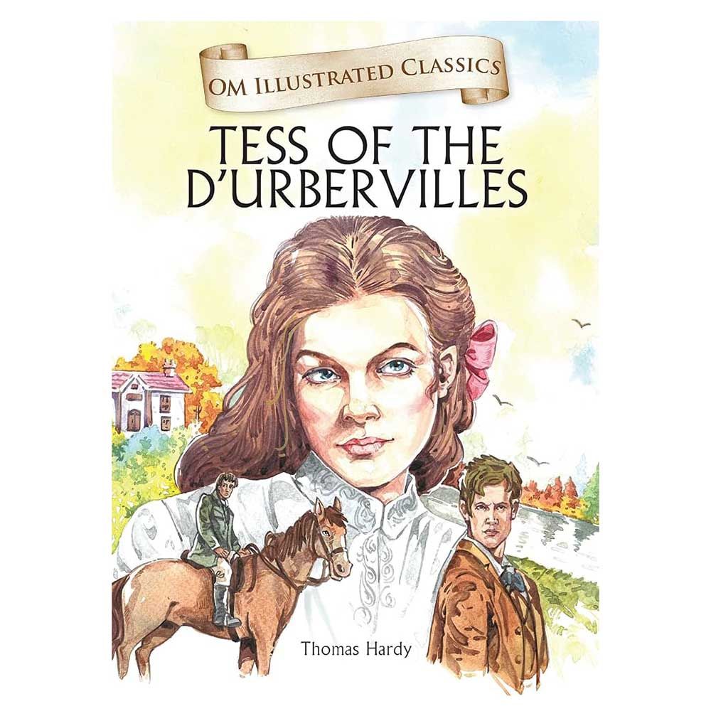 Om Illustrated Classics: Tess Of The D'urbervilles