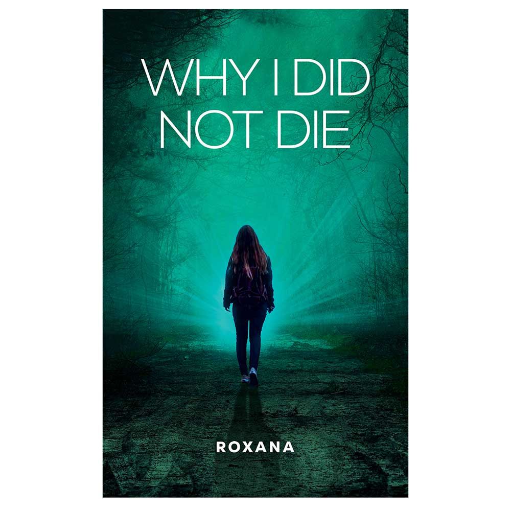 Why I Did Not Die