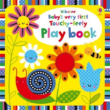 Usborne Books: Baby's Very First Touchy-Feely Play Book