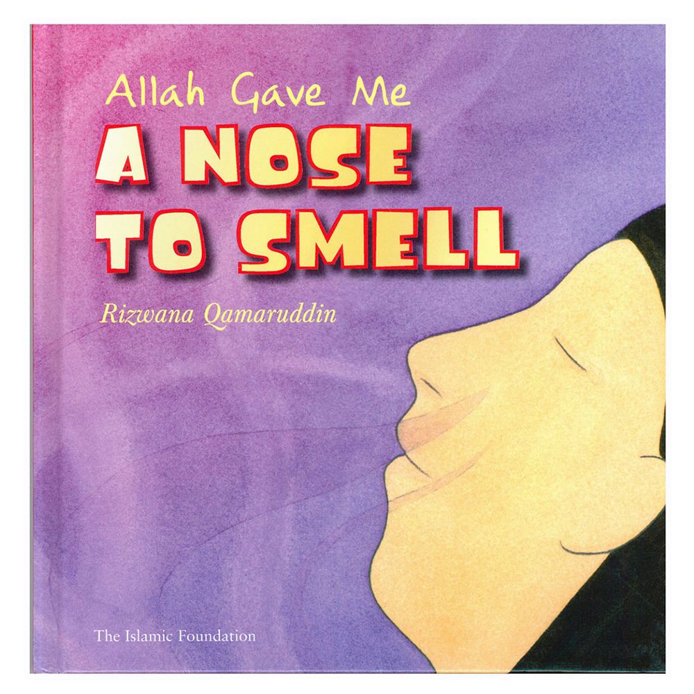 Allah Gave Me a Nose to Smell