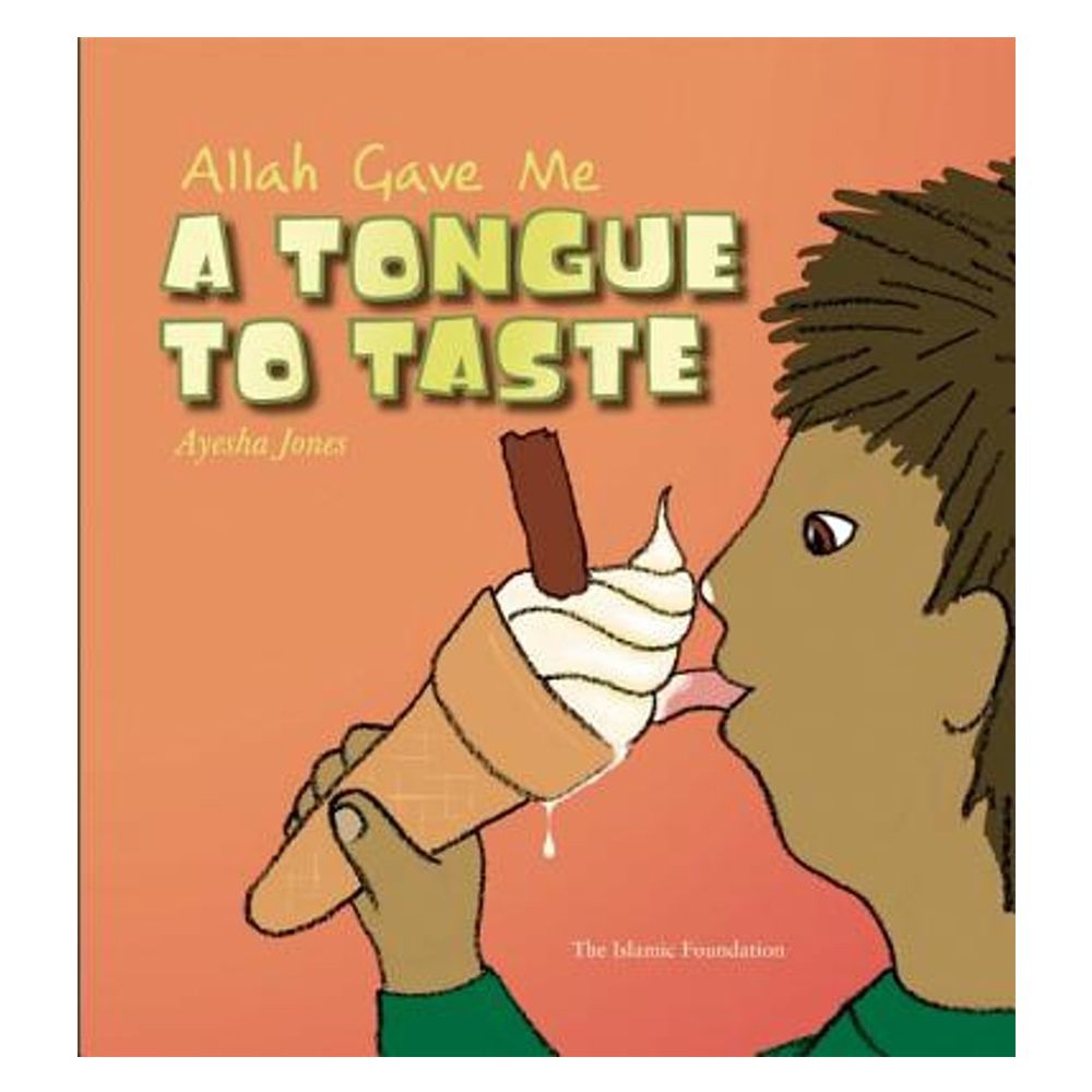 Allah Gave Me a Tongue to Taste