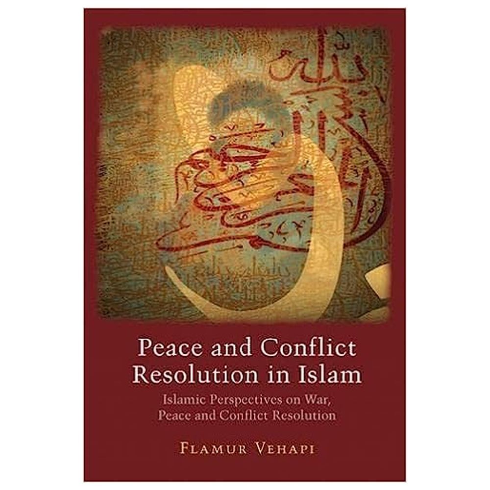 Peace And Conflict Resolution In Islam