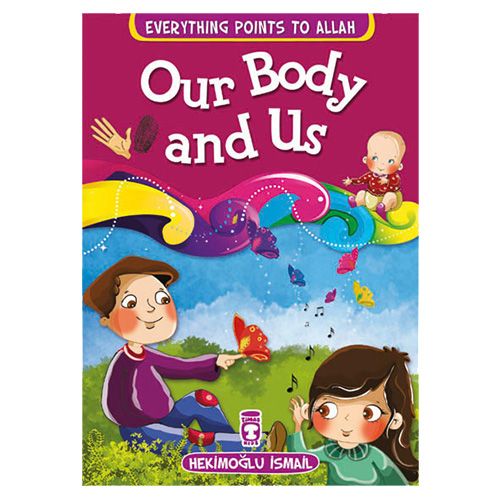 Everything Points To Allah - Our Body and Us