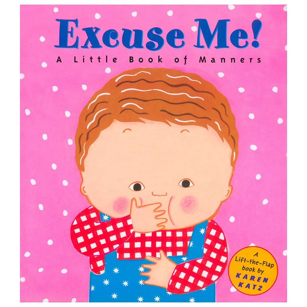 Excuse Me!: A Little Book of Manners