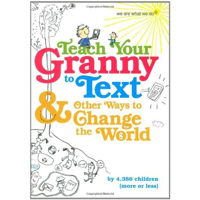 Teach Your Granny To Text: We Are What We Do