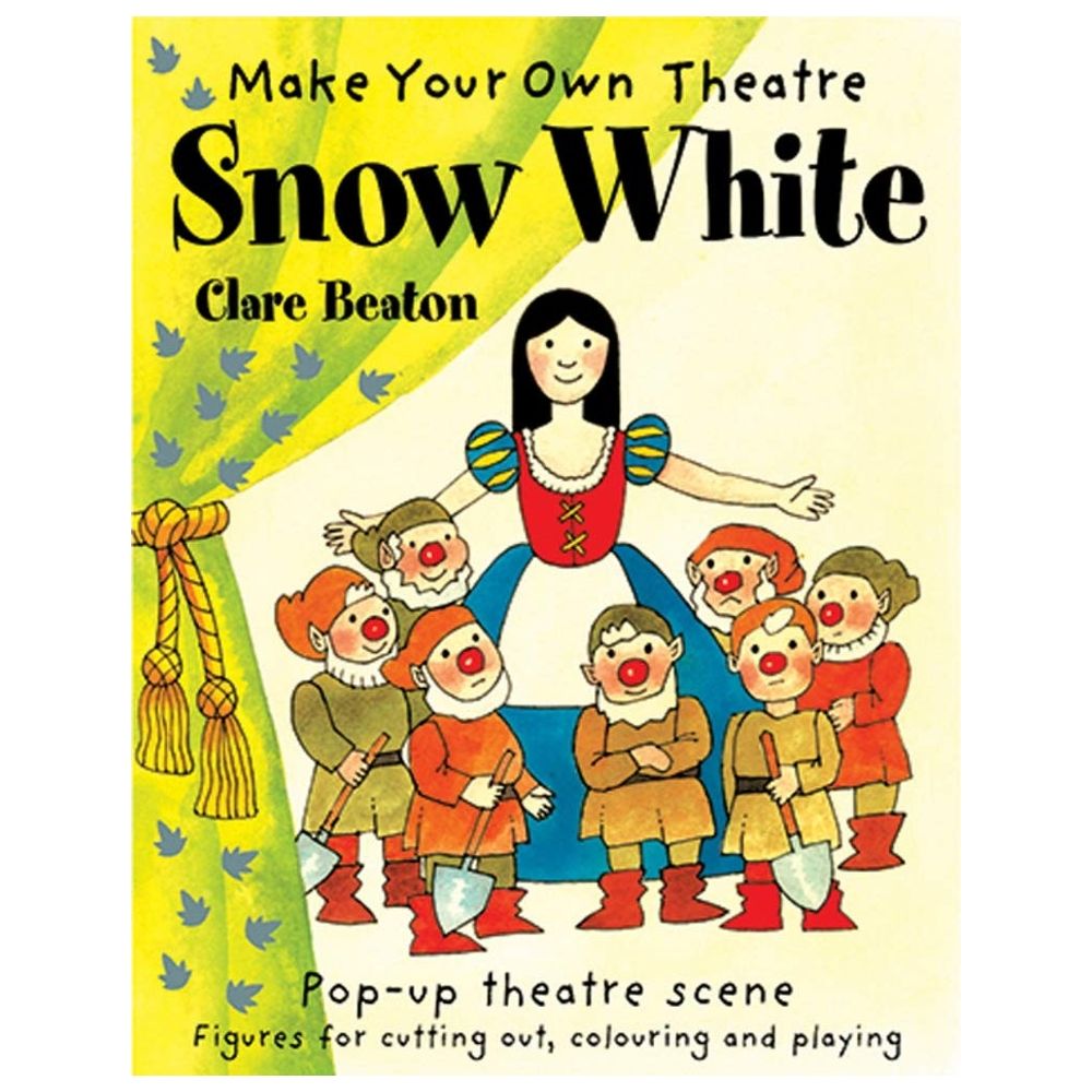 Make Your Own Theatre: Snow White (Make Your Own Theatre)