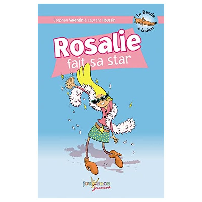 La Bande A Loulou, Tome 4 : Rosalie Fait Sa Star